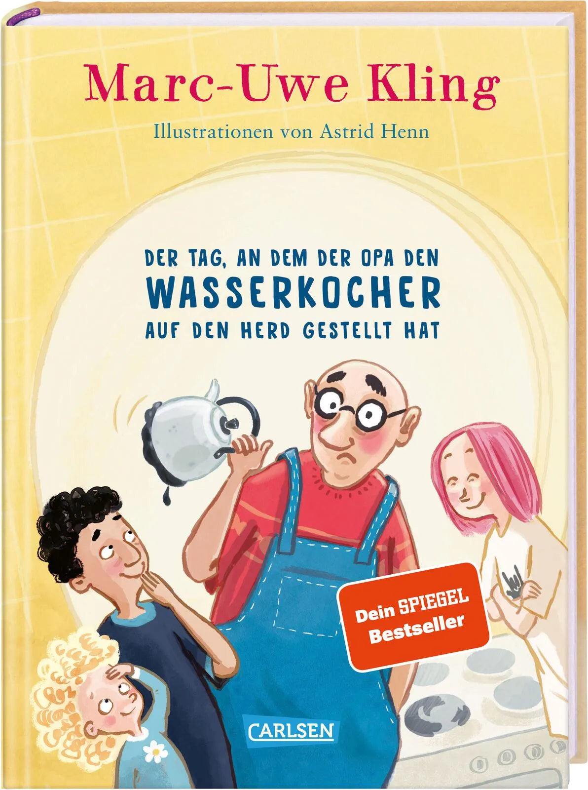 Cover: Der Tag, an dem der Opa den Wasserkocher auf den Herd gestellt hat (Hardcover) von Marc-Uwe Kling
