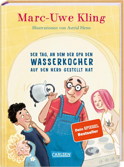 Cover: Der Tag, an dem der Opa den Wasserkocher auf den Herd gestellt hat (Hardcover) von Marc-Uwe Kling