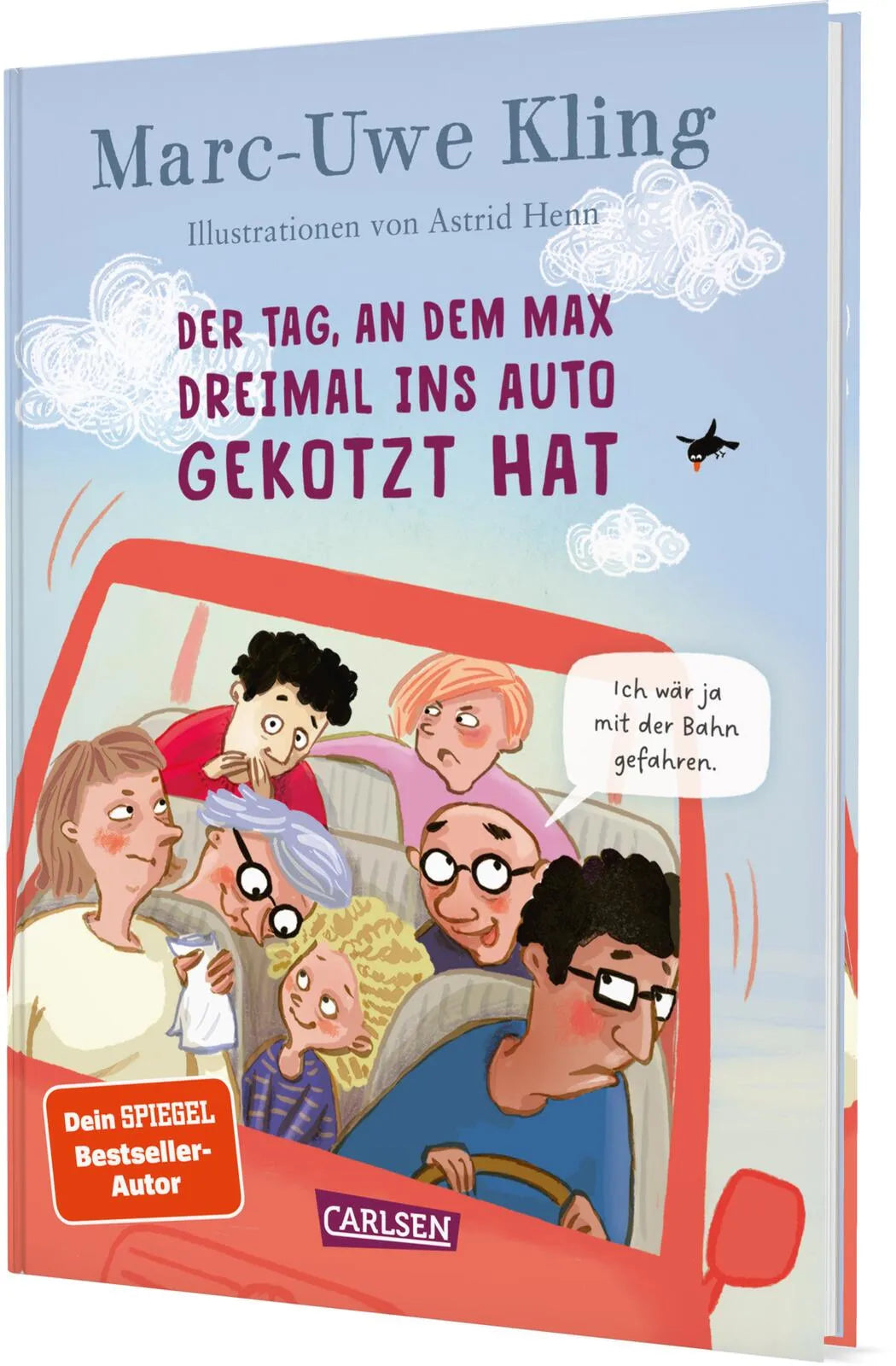 Cover: Der Tag, an dem Max dreimal ins Auto gekotzt hat (Hardcover) von Marc-Uwe Kling