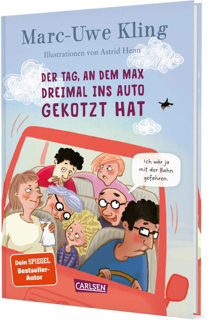 Cover: Der Tag, an dem Max dreimal ins Auto gekotzt hat (Hardcover) von Marc-Uwe Kling