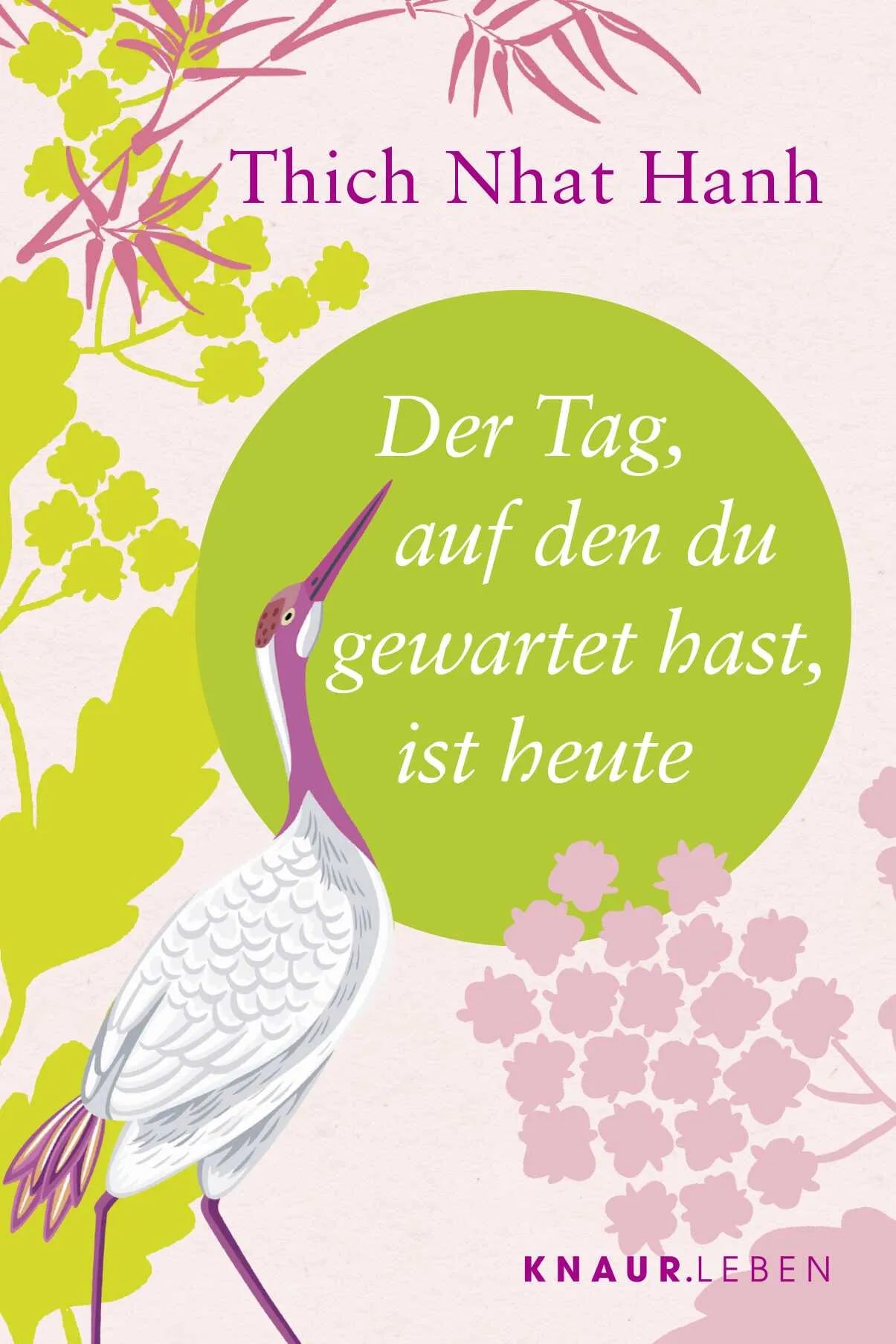 Buchcover von 'Der Tag, auf den du gewartet hast, ist heute' - Taschenbuch von Thich Nhat Hanh