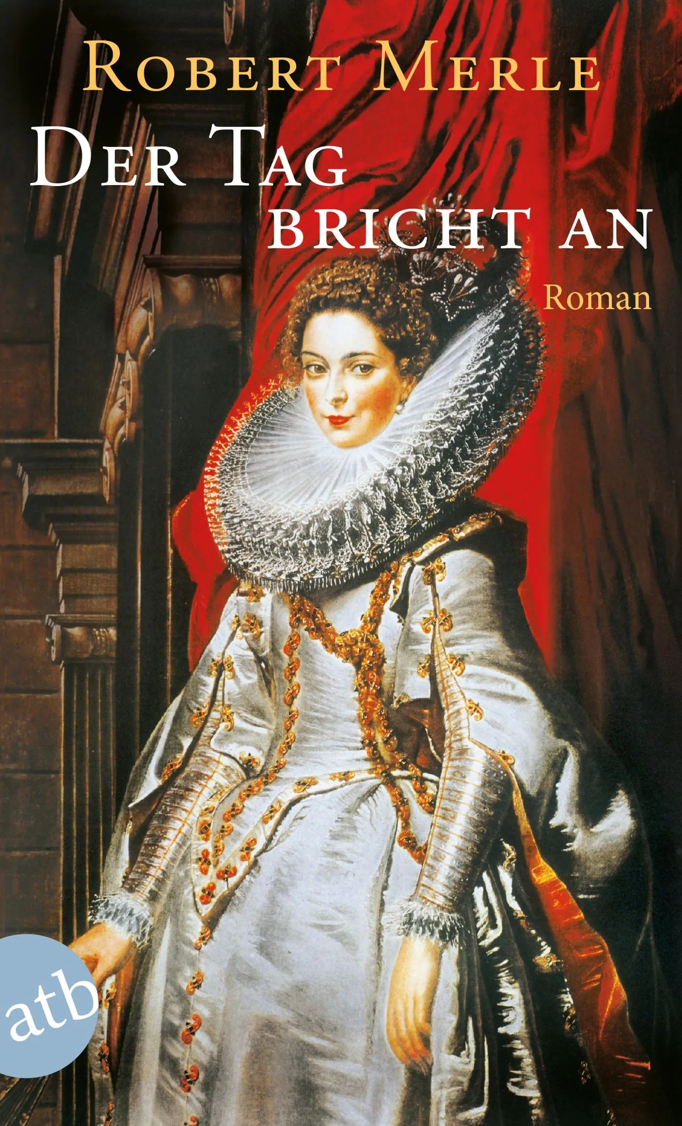 Buchcover von 'Der Tag bricht an' - Taschenbuch von Robert Merle