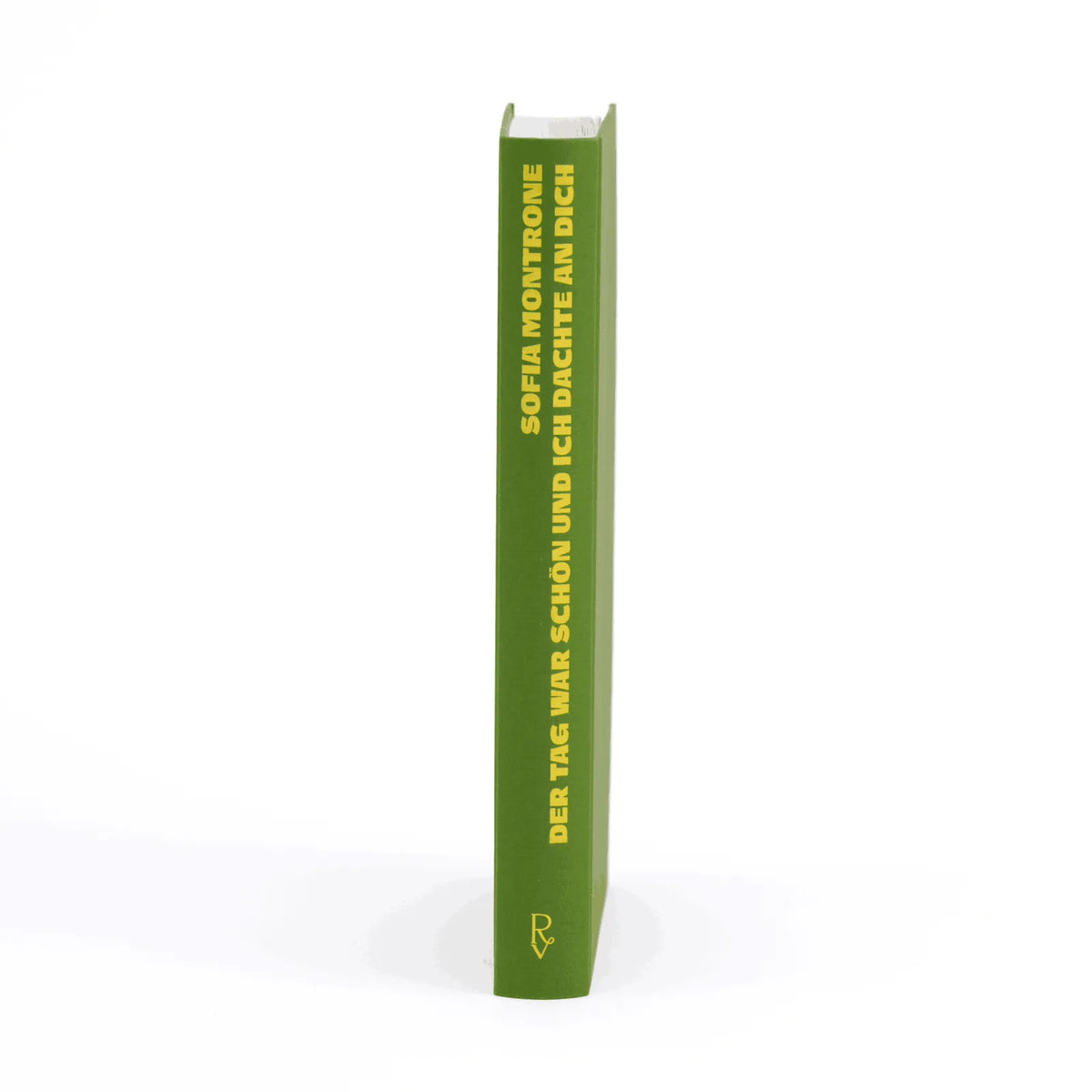 Detailansicht: Der Tag war schön und ich dachte an dich (Hardcover)