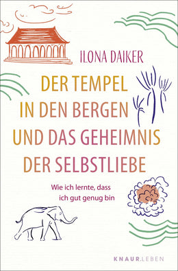 Buchcover von 'Der Tempel in den Bergen und das Geheimnis der Selbstliebe' - Taschenbuch von Ilona Daiker