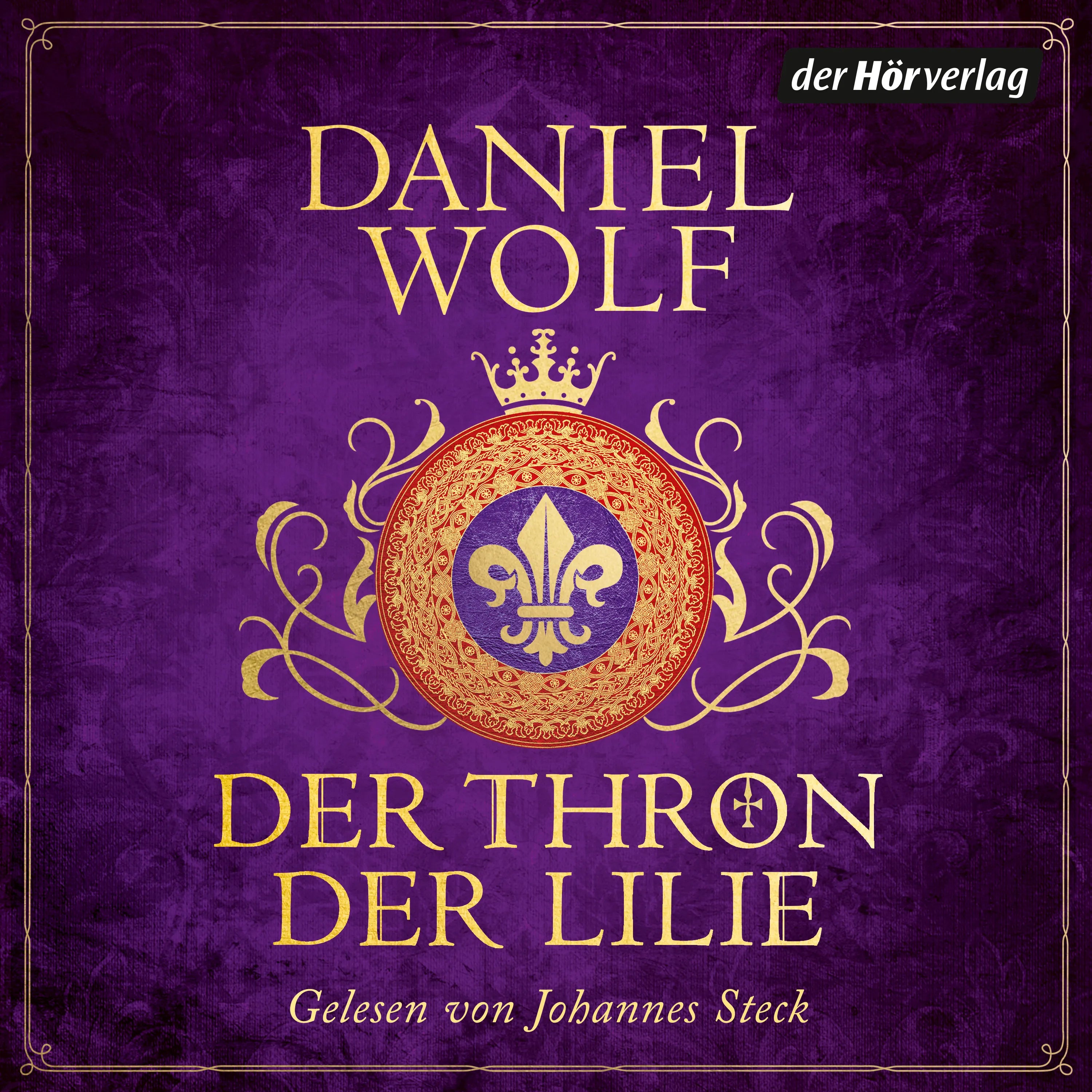 Cover: Der Thron der Lilie (Hörbuch Download) von Daniel Wolf