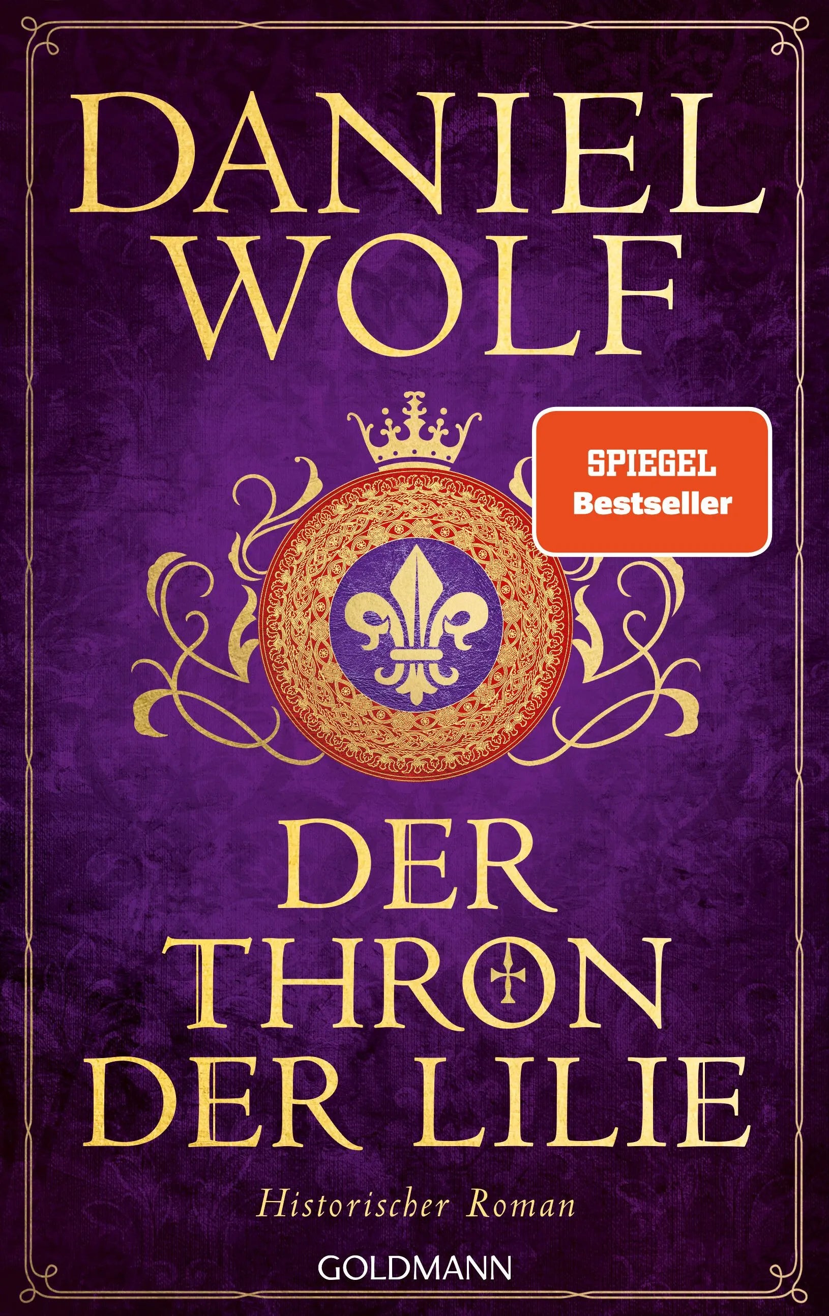 Cover: Der Thron der Lilie (Hardcover) von Daniel Wolf