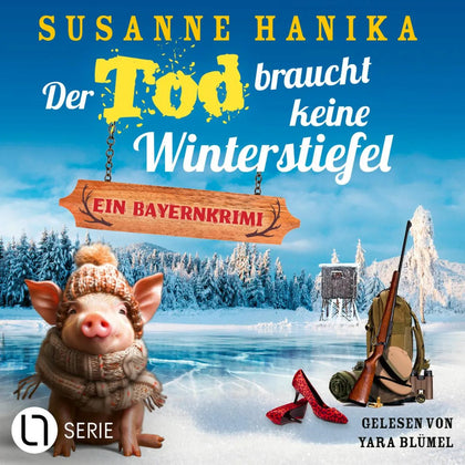 Cover: Der Tod braucht keine Winterstiefel (Hörbuch Download) von Susanne Hanika