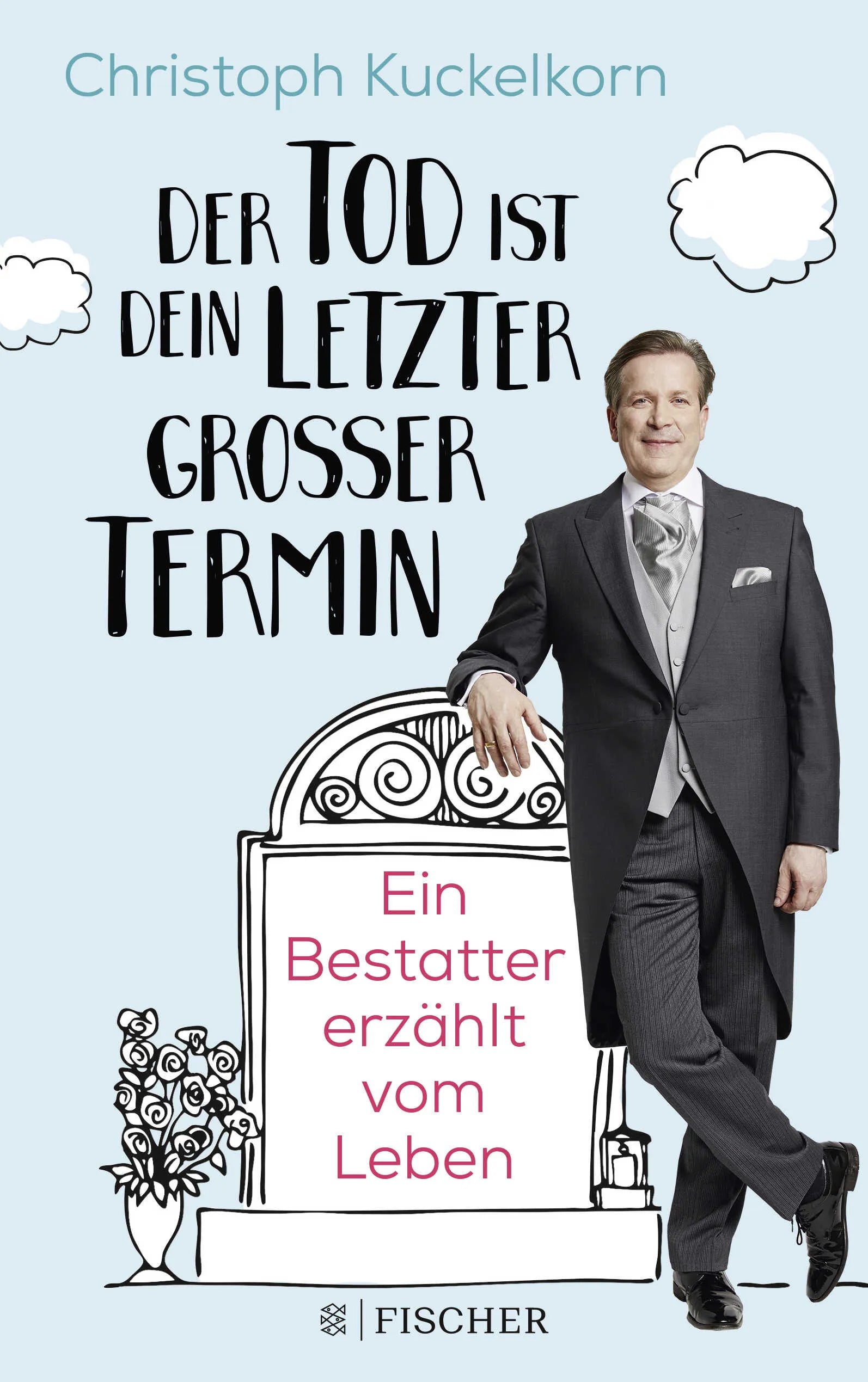 Buchcover von '»Der Tod ist dein letzter großer Termin«' - Paperback von Christoph Kuckelkorn