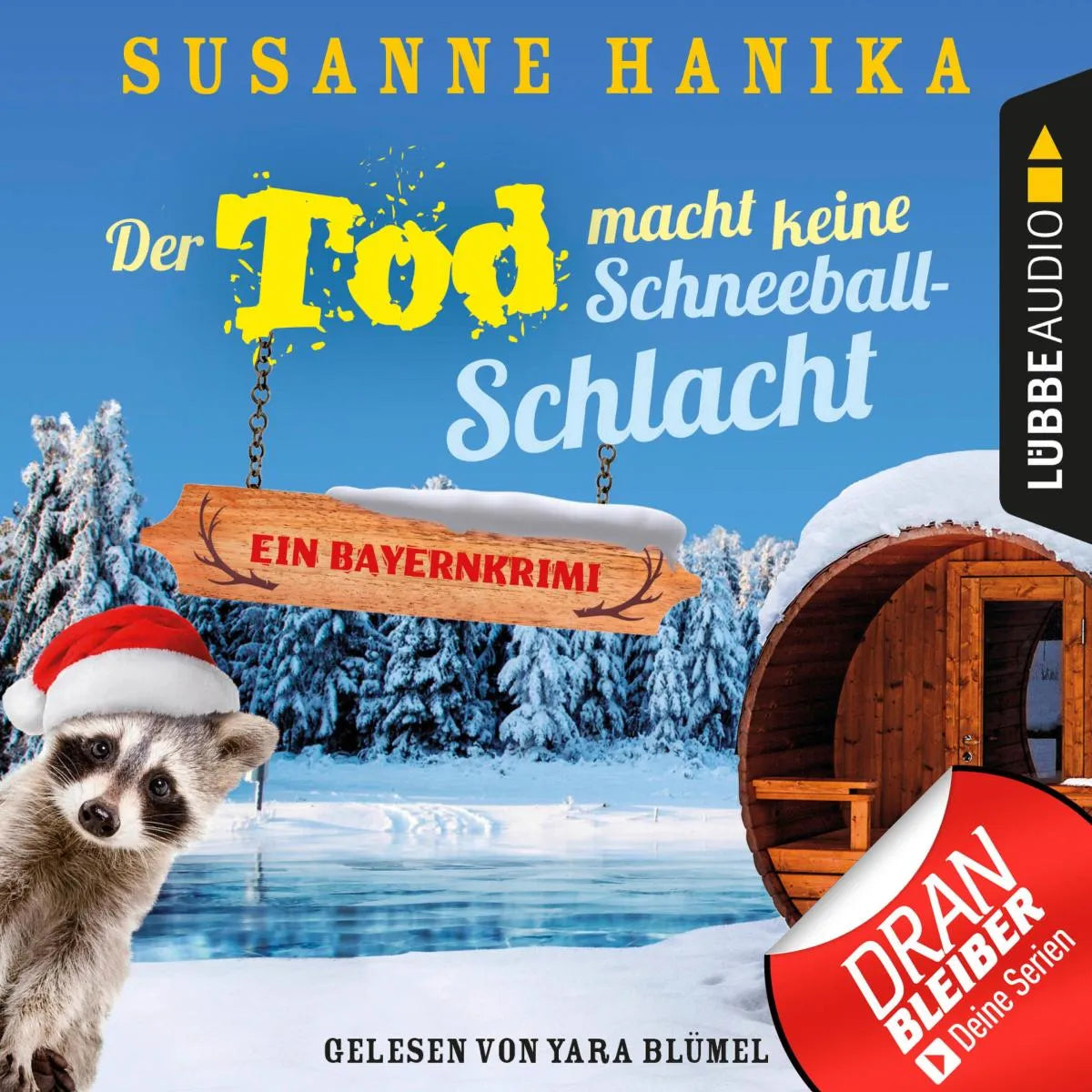 Cover: Der Tod macht keine Schneeballschlacht (Hörbuch Download) von Susanne Hanika