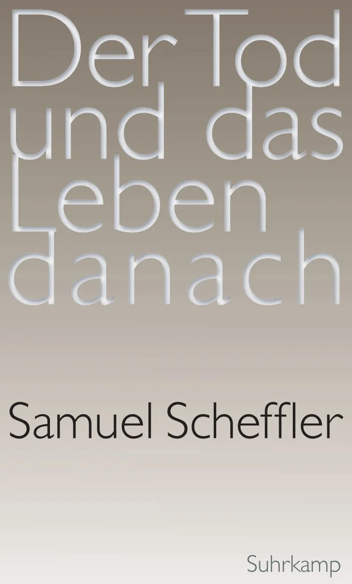 Buchcover von 'Der Tod und das Leben danach' - Gebundene Ausgabe von Samuel Scheffler