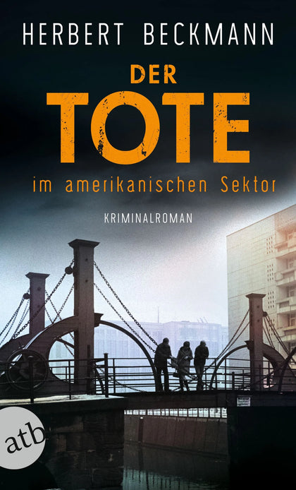 Buchcover von 'Der Tote im amerikanischen Sektor' - Taschenbuch von Herbert Beckmann