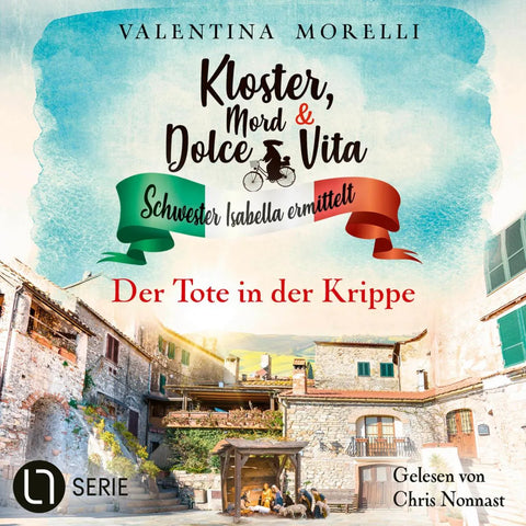 Der Tote in der Krippe - Kloster, Mord und Dolce Vita - Schwester Isabella ermittelt, Folge 21