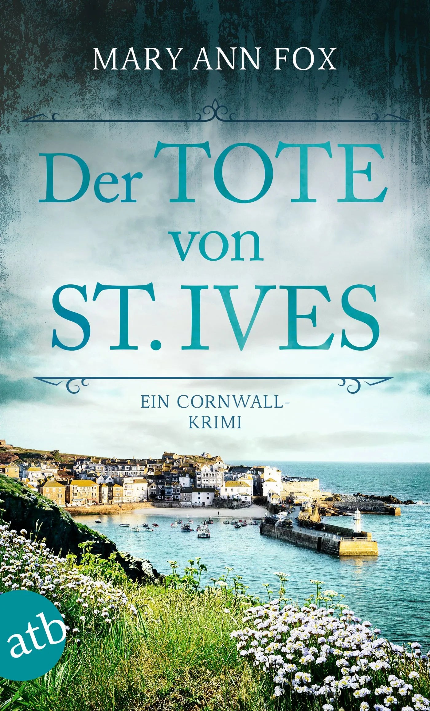 Buchcover von 'Der Tote von St. Ives' - Taschenbuch von Mary Ann Fox