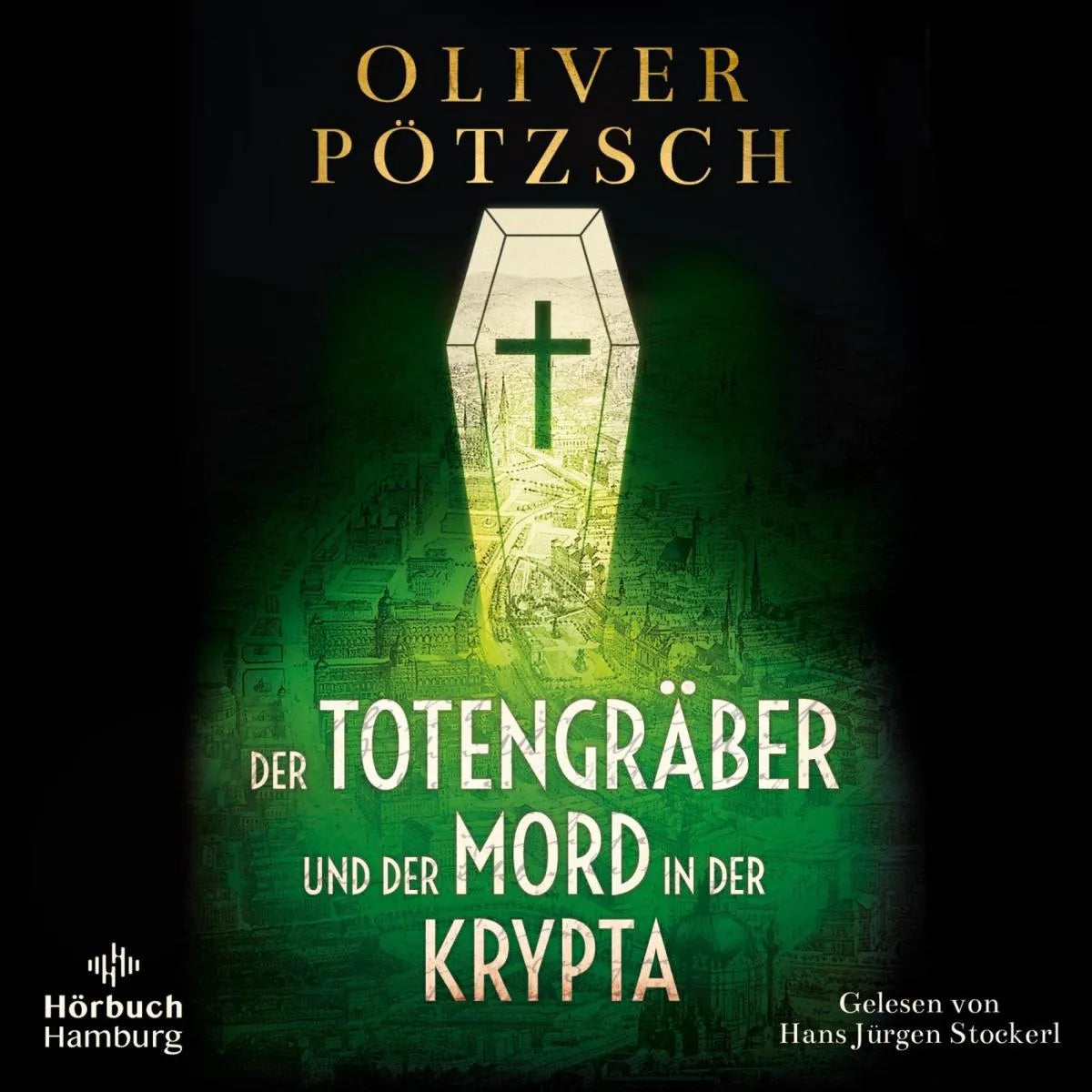 Cover: Der Totengräber und der Mord in der Krypta (Hörbuch Download) von Oliver Pötzsch
