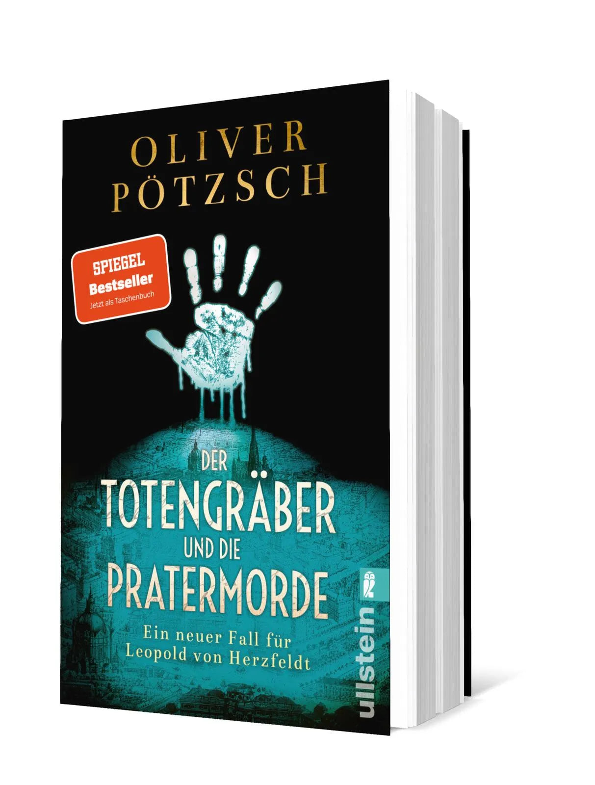 Oliver Pötzsch - Der Totengräber und die Pratermorde