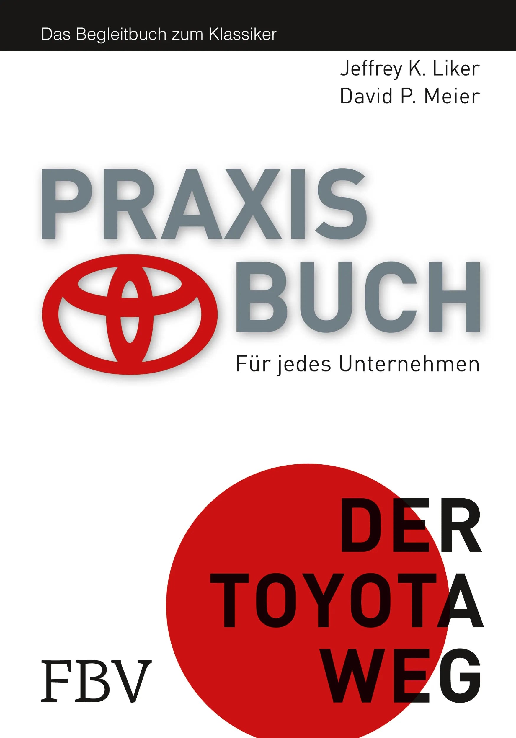 Buchcover von 'Der Toyota Weg Praxisbuch' - Gebundene Ausgabe von Jeffrey K. Liker