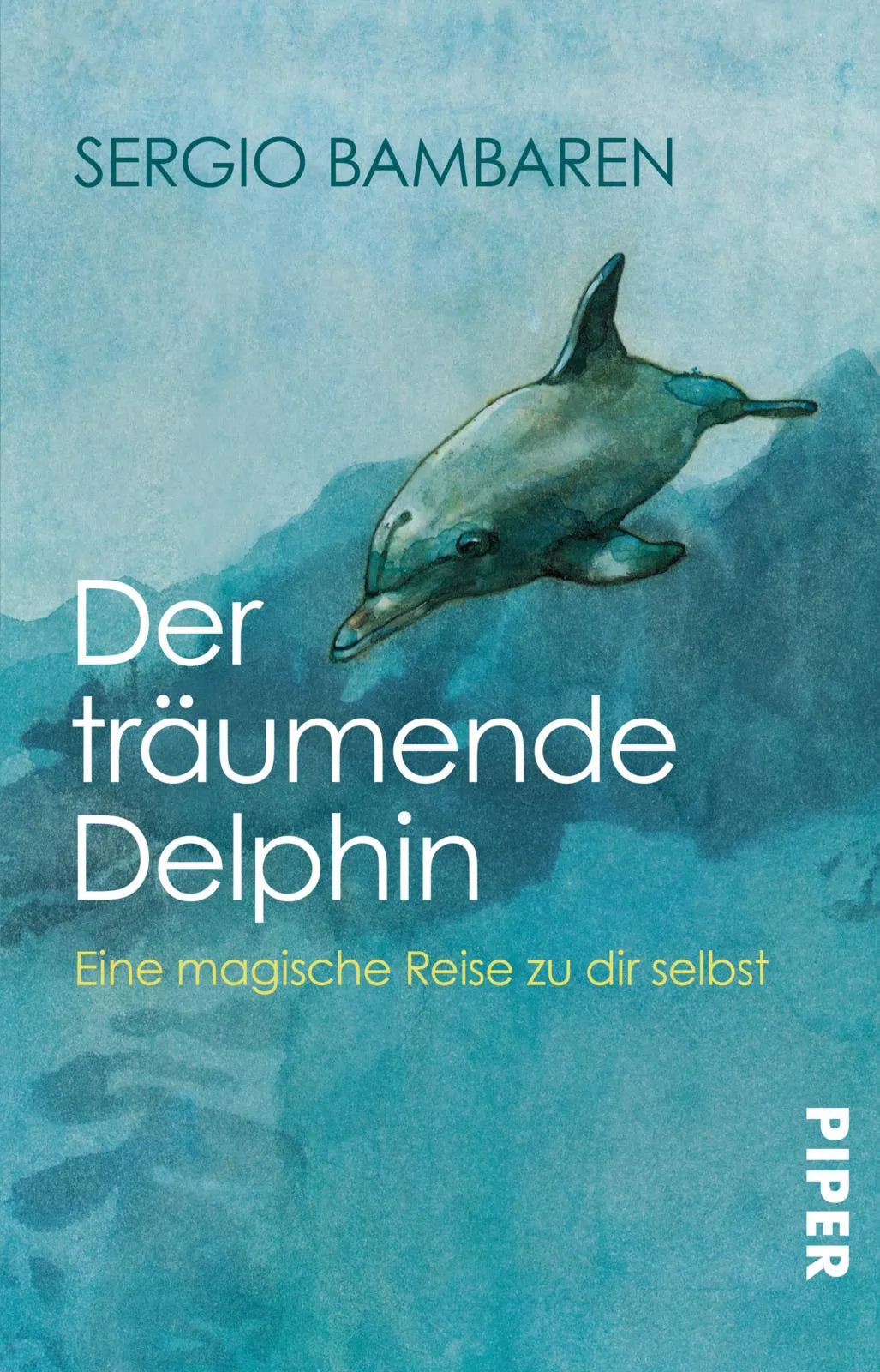 Buchcover von 'Der träumende Delphin' - Taschenbuch von Sergio Bambaren