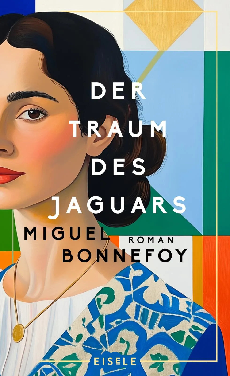 Buchcover von 'Der Traum des Jaguars' - Gebundene Ausgabe von Miguel Bonnefoy