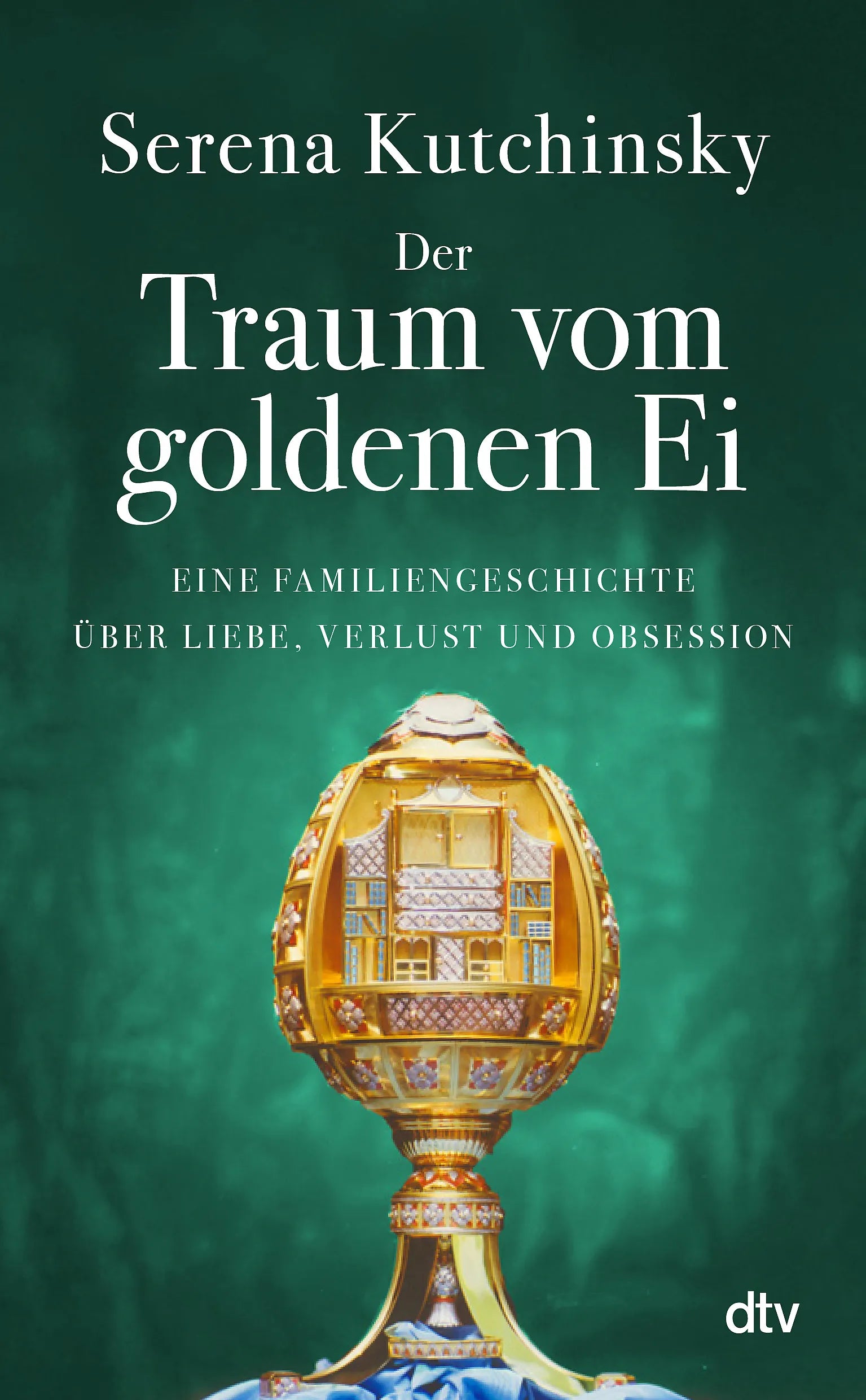 Buchcover von 'Der Traum vom goldenen Ei' - Gebundene Ausgabe von Serena Kutchinsky