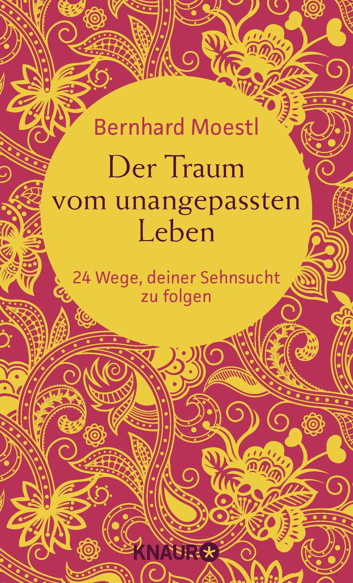Buchcover von 'Der Traum vom unangepassten Leben' - Gebundene Ausgabe von Bernhard Moestl