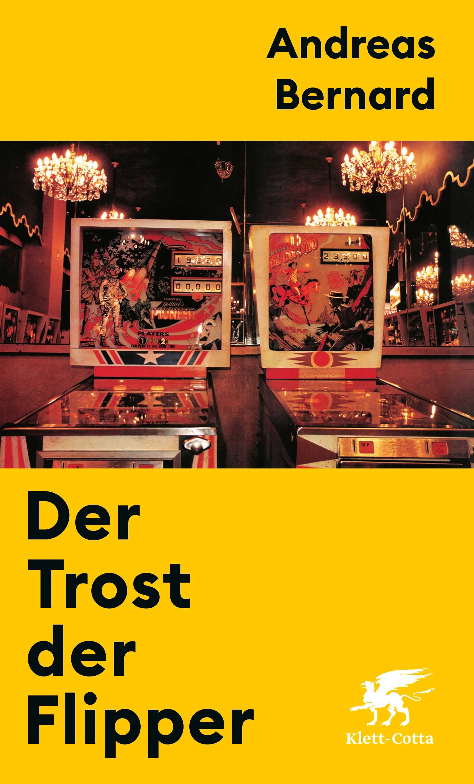 Buchcover von 'Der Trost der Flipper' - Gebundene Ausgabe von Andreas Bernard