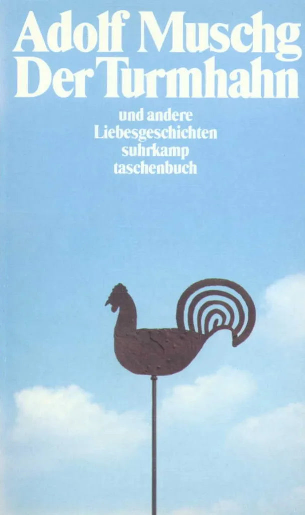 Buchcover von 'Der Turmhahn und andere Liebesgeschichten' - Taschenbuch von Adolf Muschg