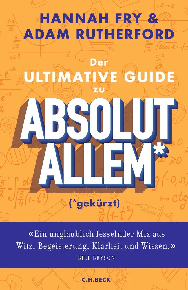 Cover: Der ultimative Guide zu absolut Allem* (E-Book) von Hannah Fry