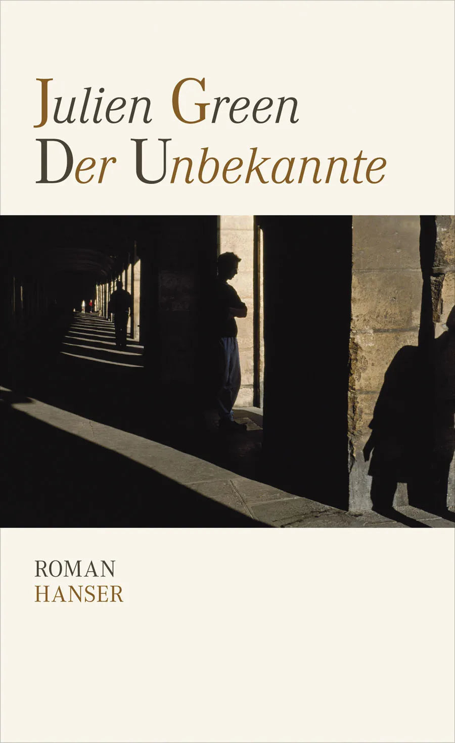 Buchcover von 'Der Unbekannte' - Gebundene Ausgabe von Julien Green