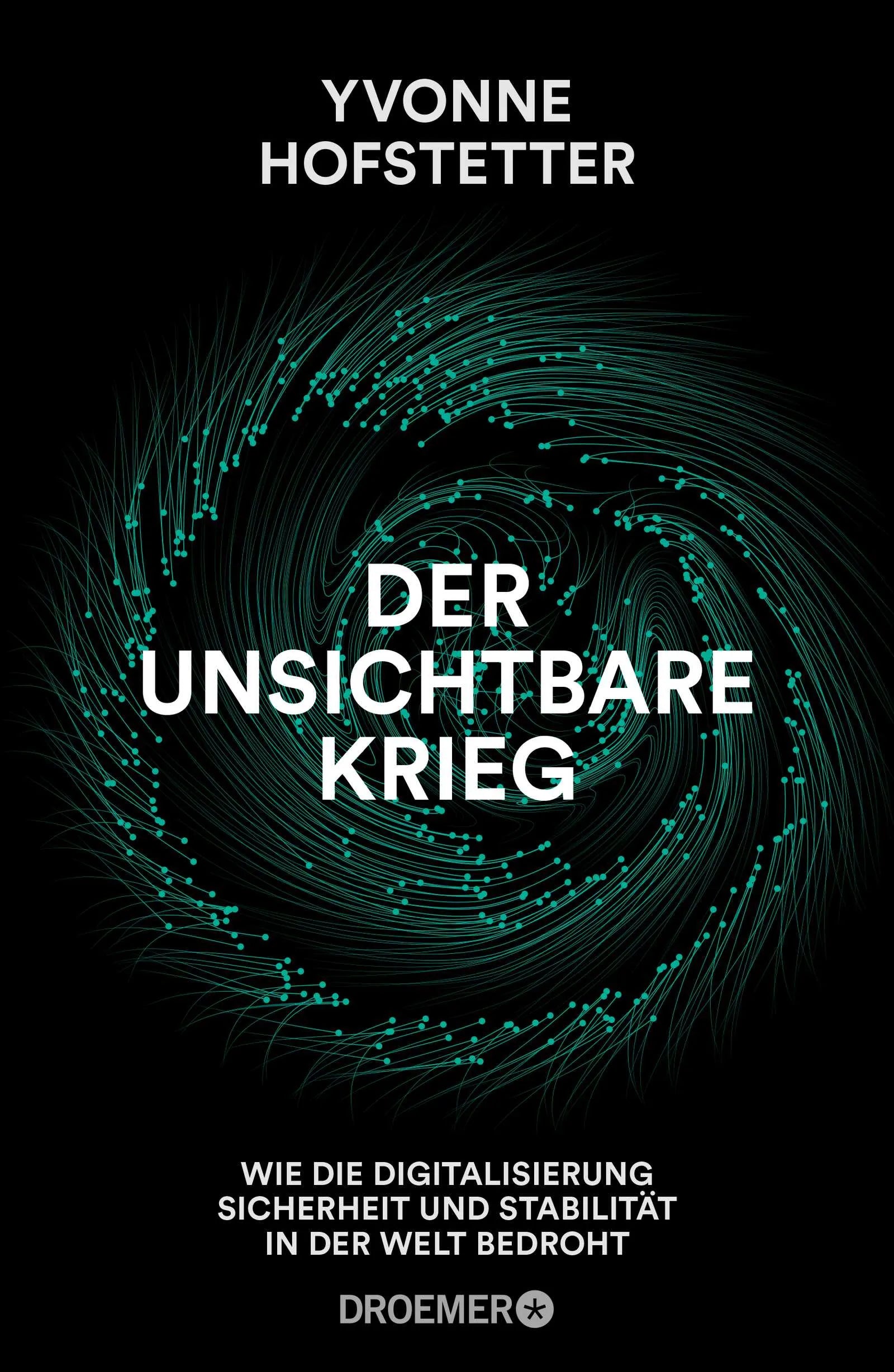 Buchcover von 'Der unsichtbare Krieg' - Gebundene Ausgabe von Yvonne Hofstetter