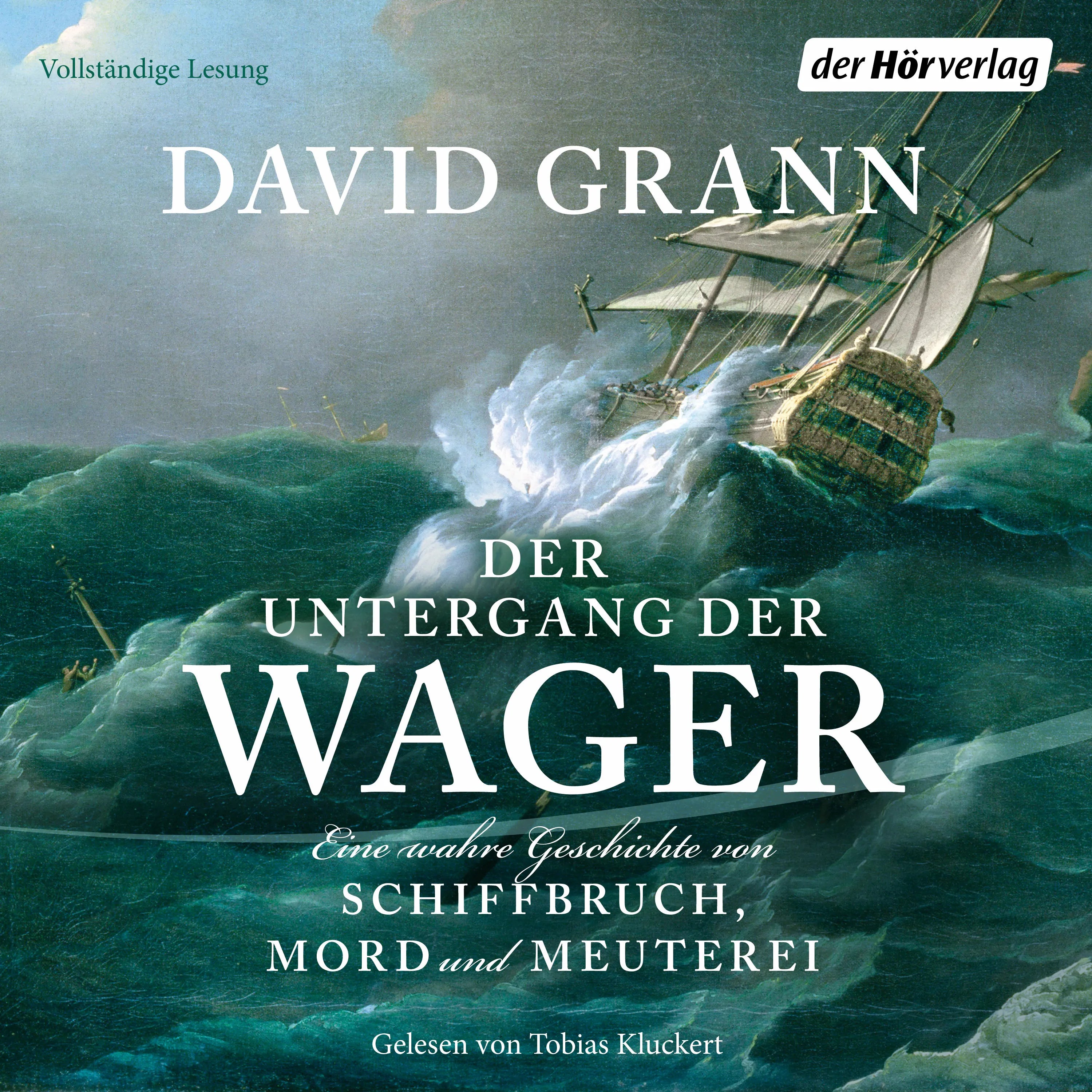 Cover: Der Untergang der "Wager" (Hörbuch Download) von David Grann