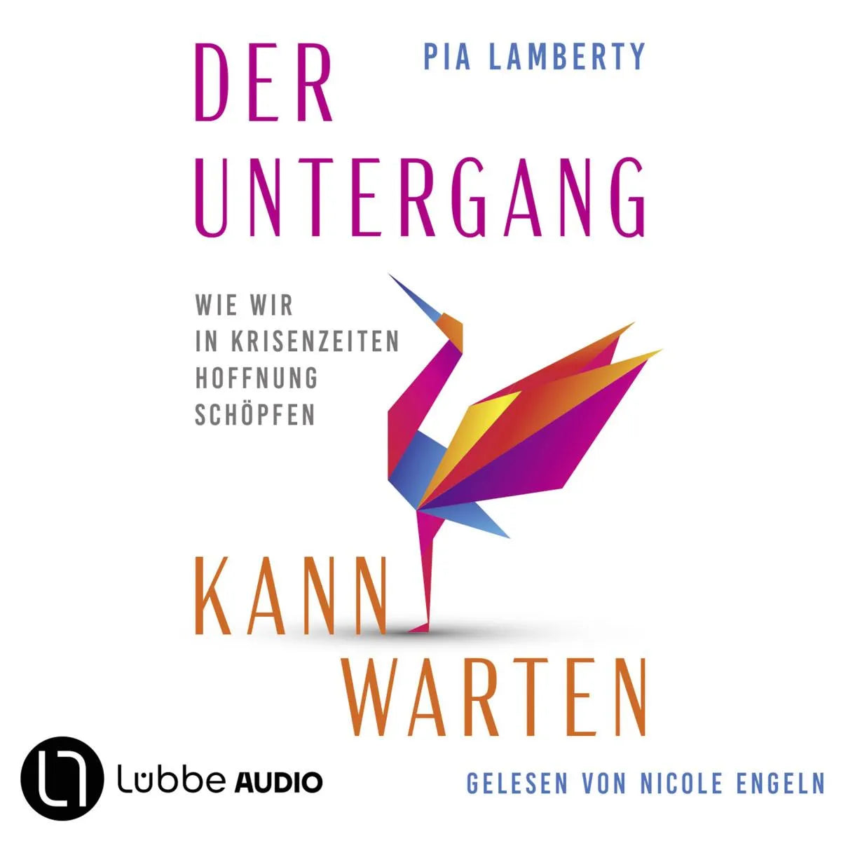 Cover: Der Untergang kann warten (Hörbuch Download) von Pia Lamberty