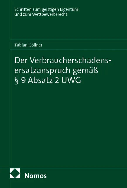 Cover: Der Verbraucherschadensersatzanspruch gemäß § 9 Absatz 2 UWG (E-Book) von Fabian Göllner