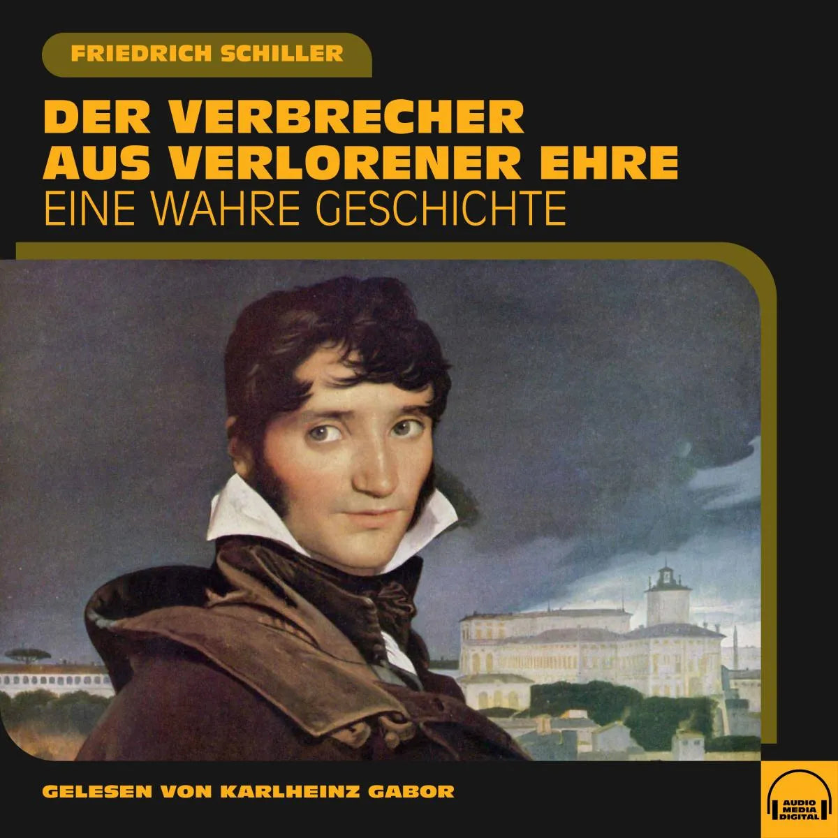 Cover: Der Verbrecher aus verlorener Ehre (Hörbuch Download) von Friedrich Schiller