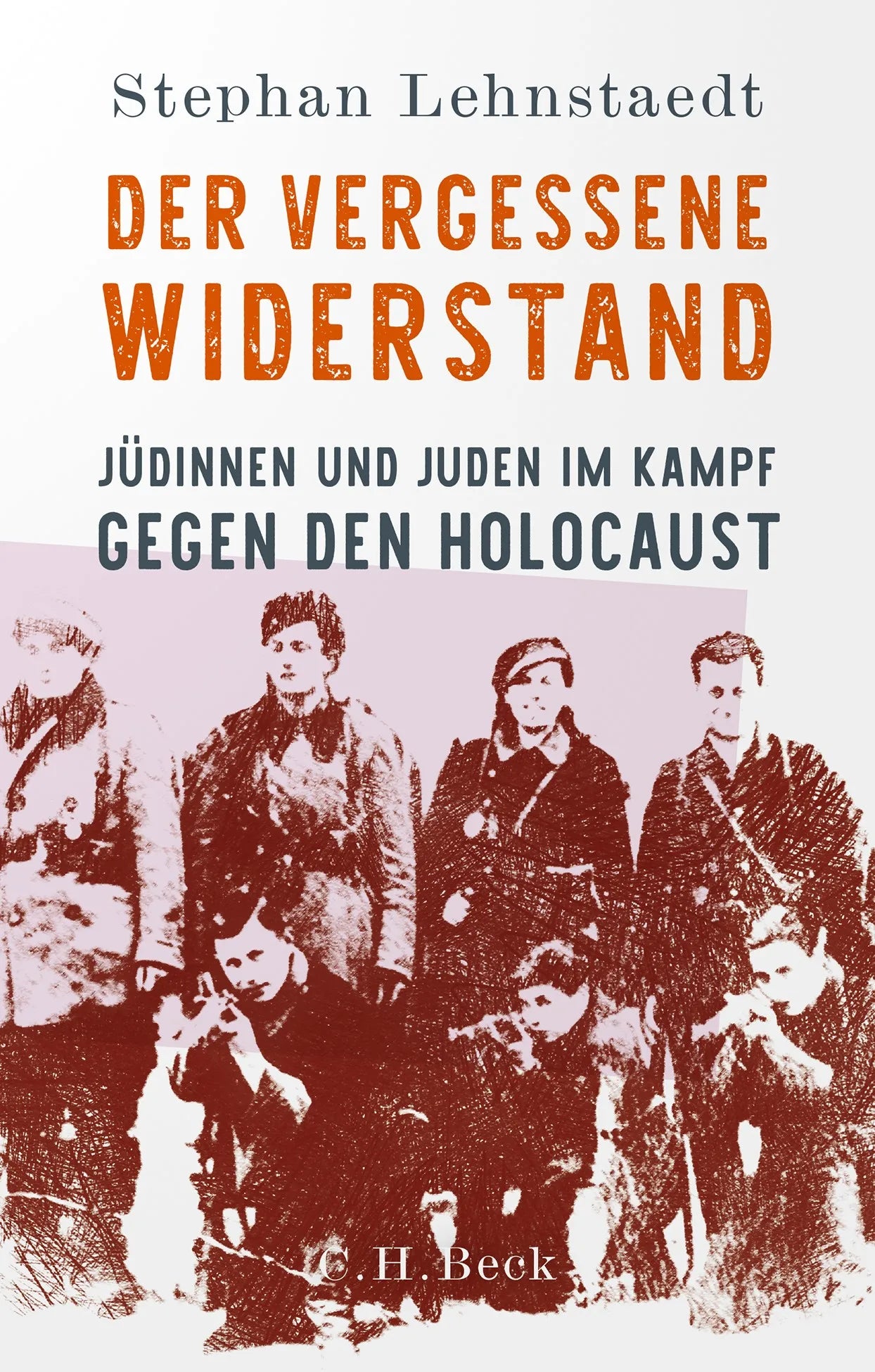 Cover: Der vergessene Widerstand (Hardcover) von Stephan Lehnstaedt