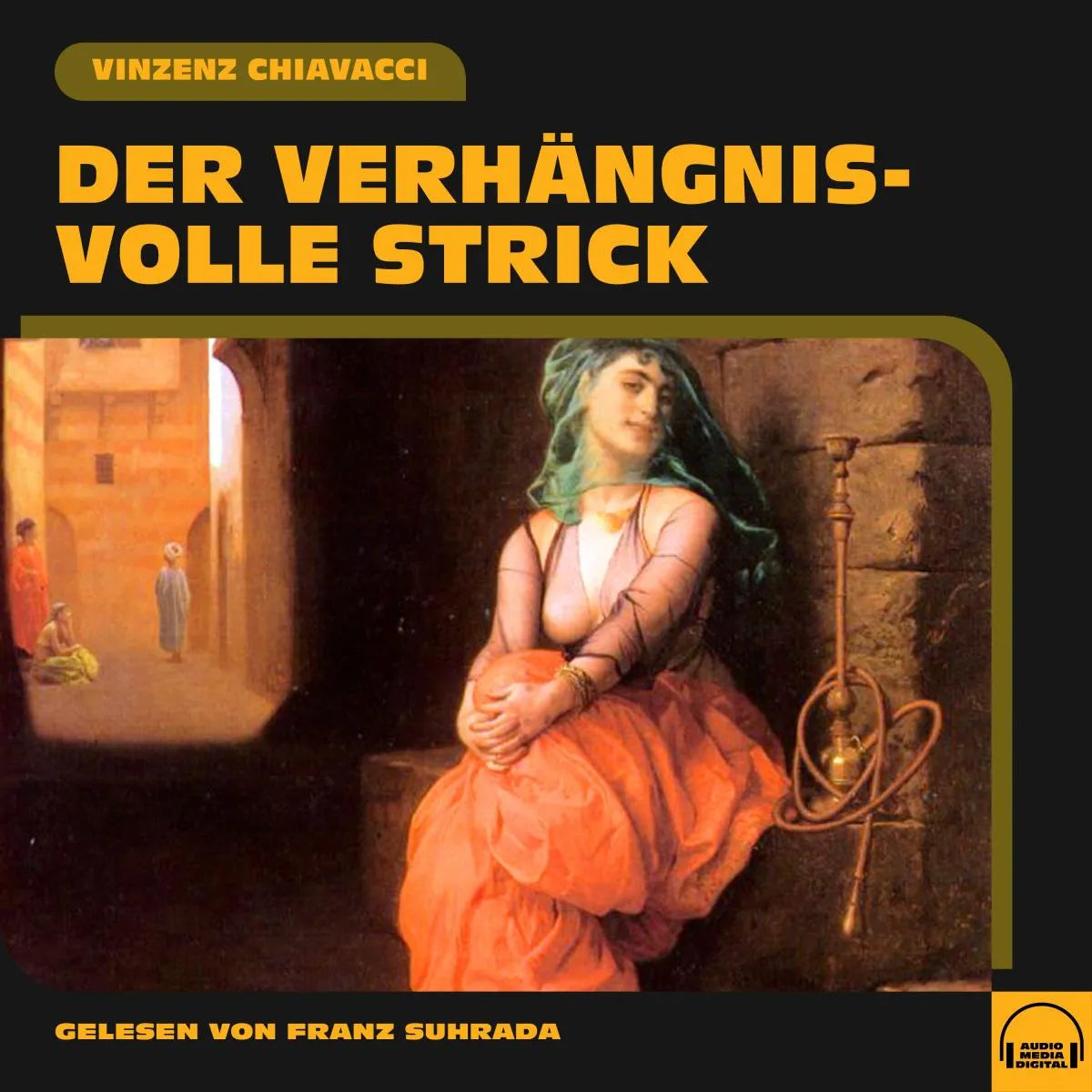 Cover: Der verhängnisvolle Strick (Hörbuch Download) von Vinzenz Chiavacci