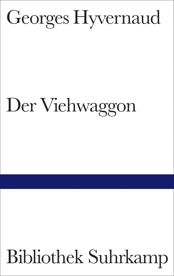 Buchcover von 'Der Viehwaggon' - Gebundene Ausgabe von Georges Hyvernaud