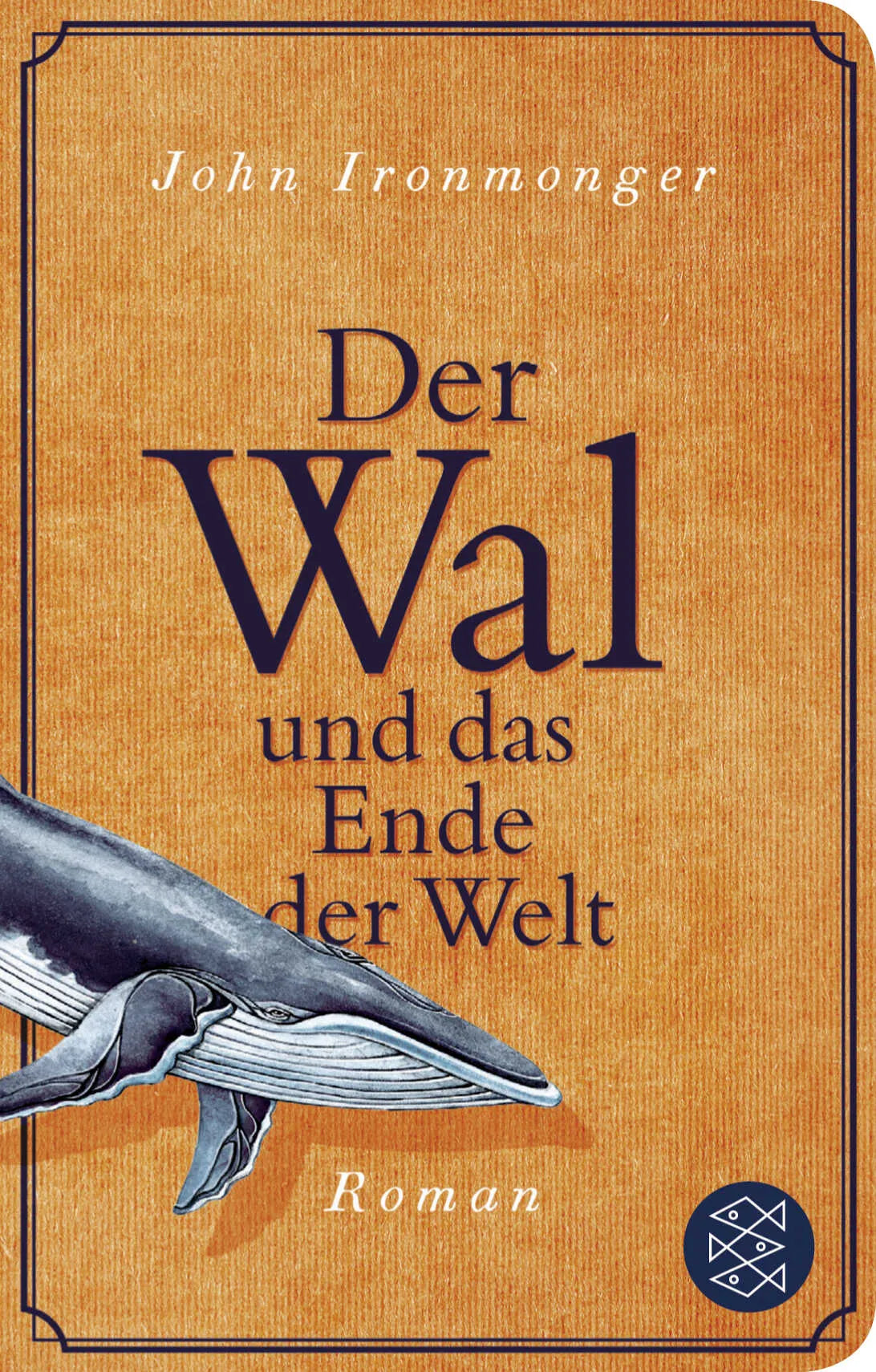 Buchcover von 'Der Wal und das Ende der Welt' - Gebundene Ausgabe von John Ironmonger