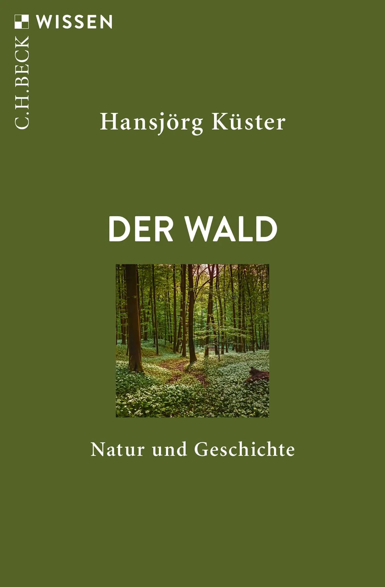 Buchcover von 'Der Wald' - Taschenbuch von Hansjörg Küster