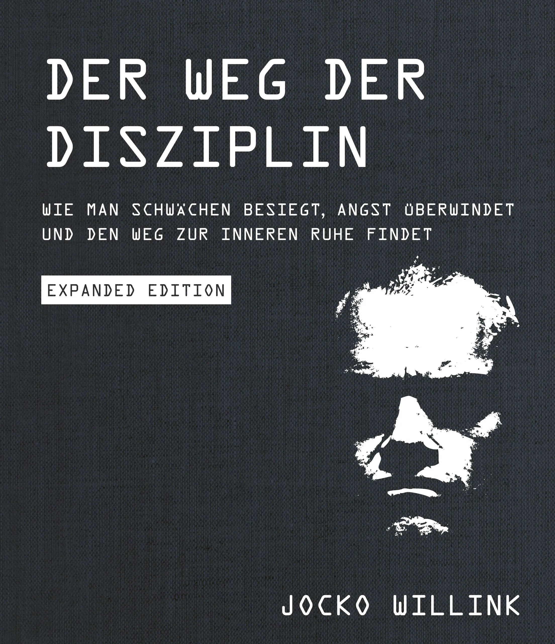 Buchcover von 'Der Weg der Disziplin - Expanded Edition' - Gebundene Ausgabe von Jocko Willink