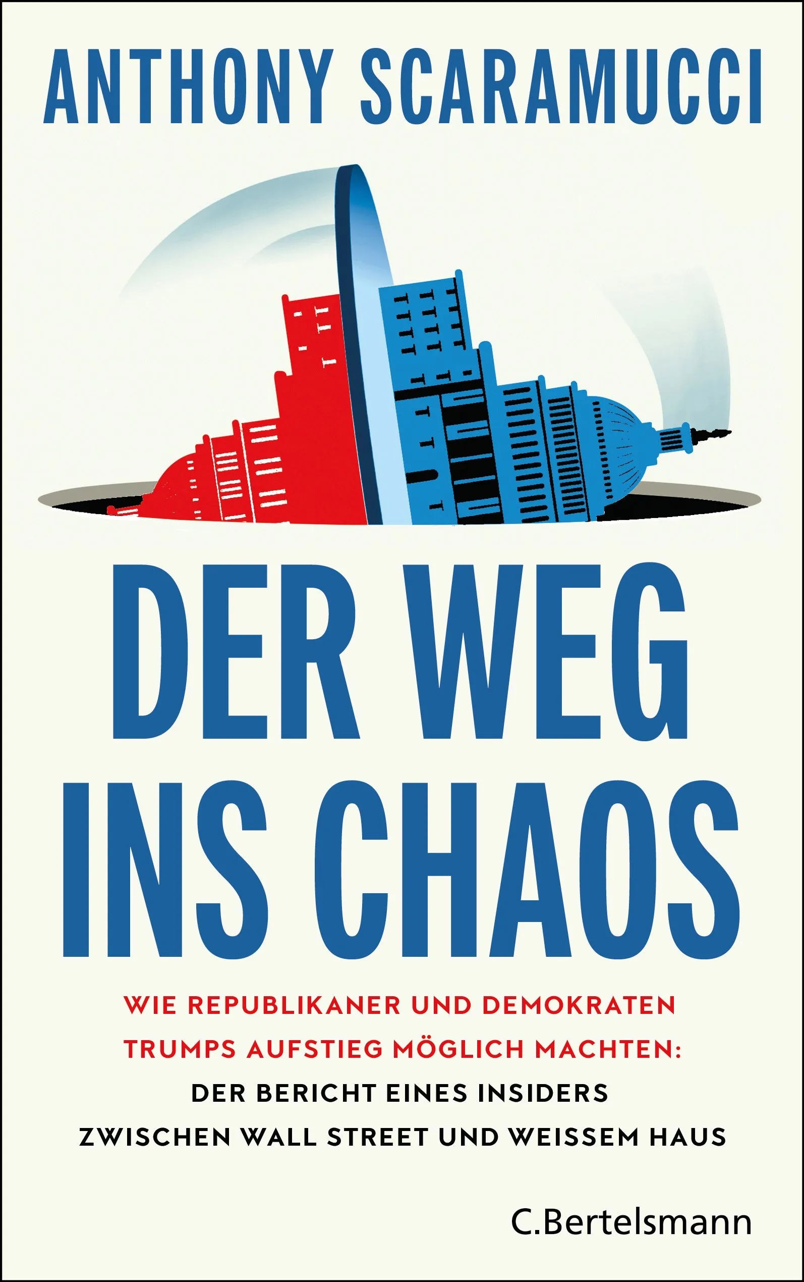 Cover: Der Weg ins Chaos (Hardcover) von Anthony Scaramucci
