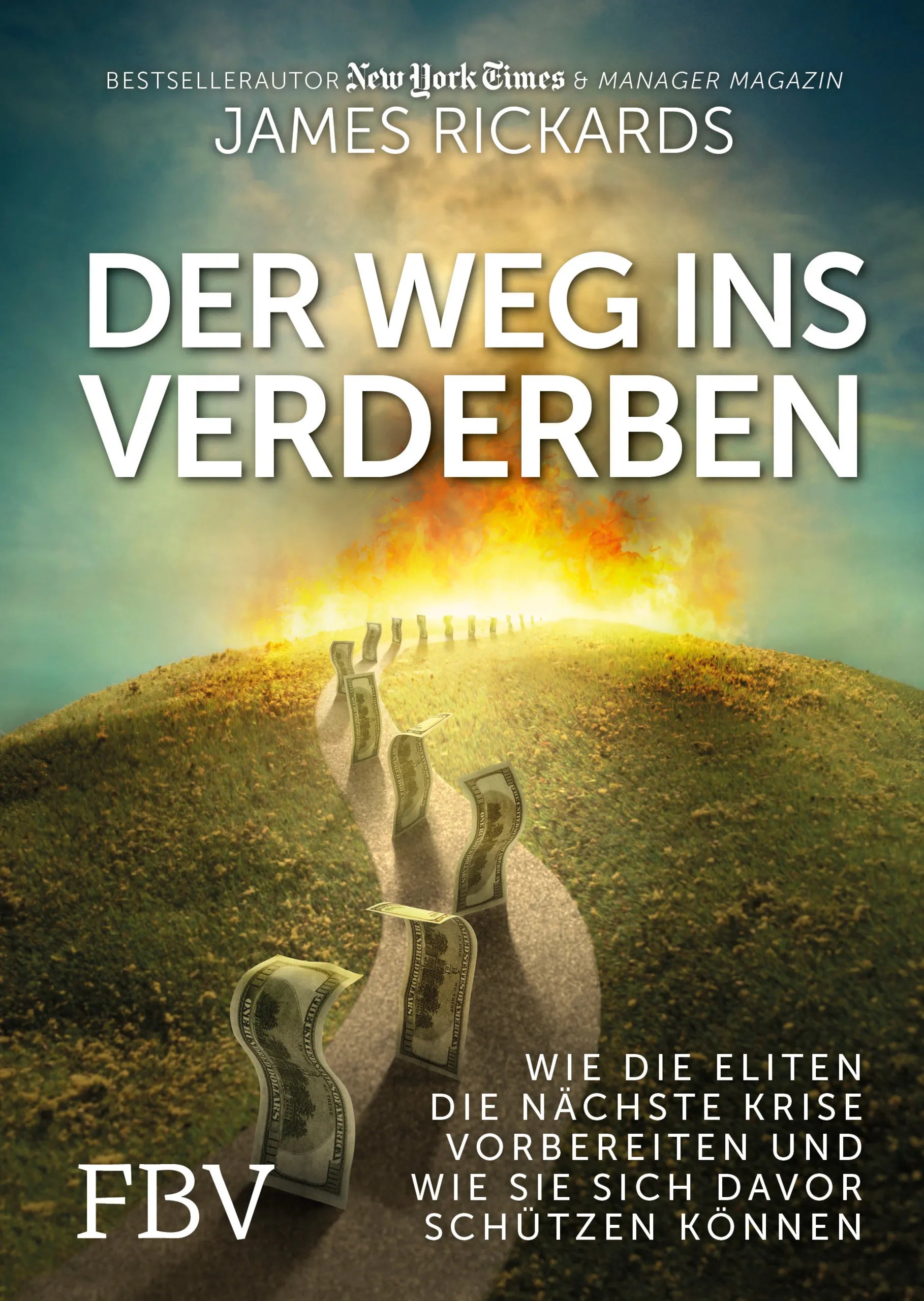Buchcover von 'Der Weg ins Verderben' - Gebundene Ausgabe von James Rickards