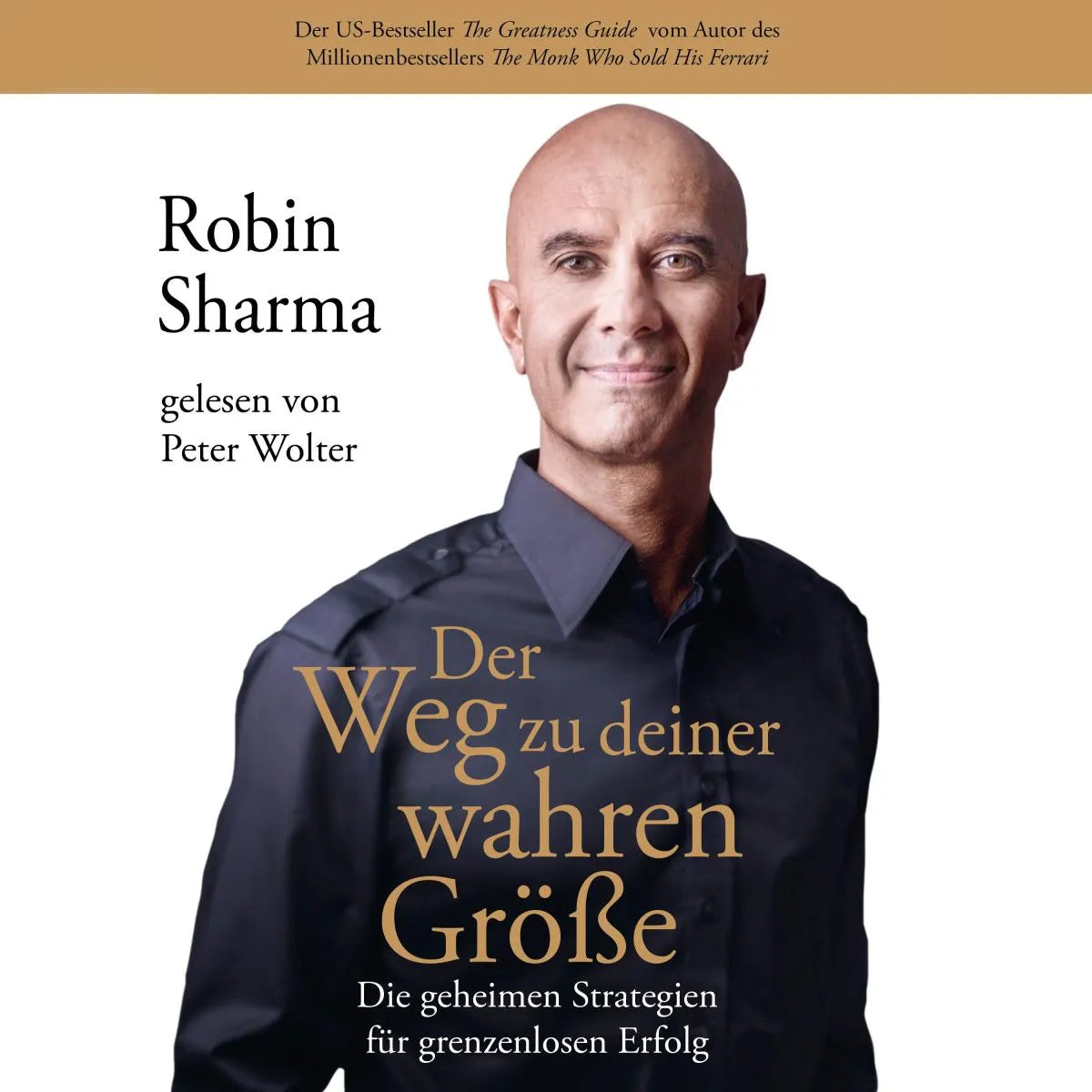 Cover: Der Weg zu deiner wahren Größe (Hörbuch Download) von Robin Sharma