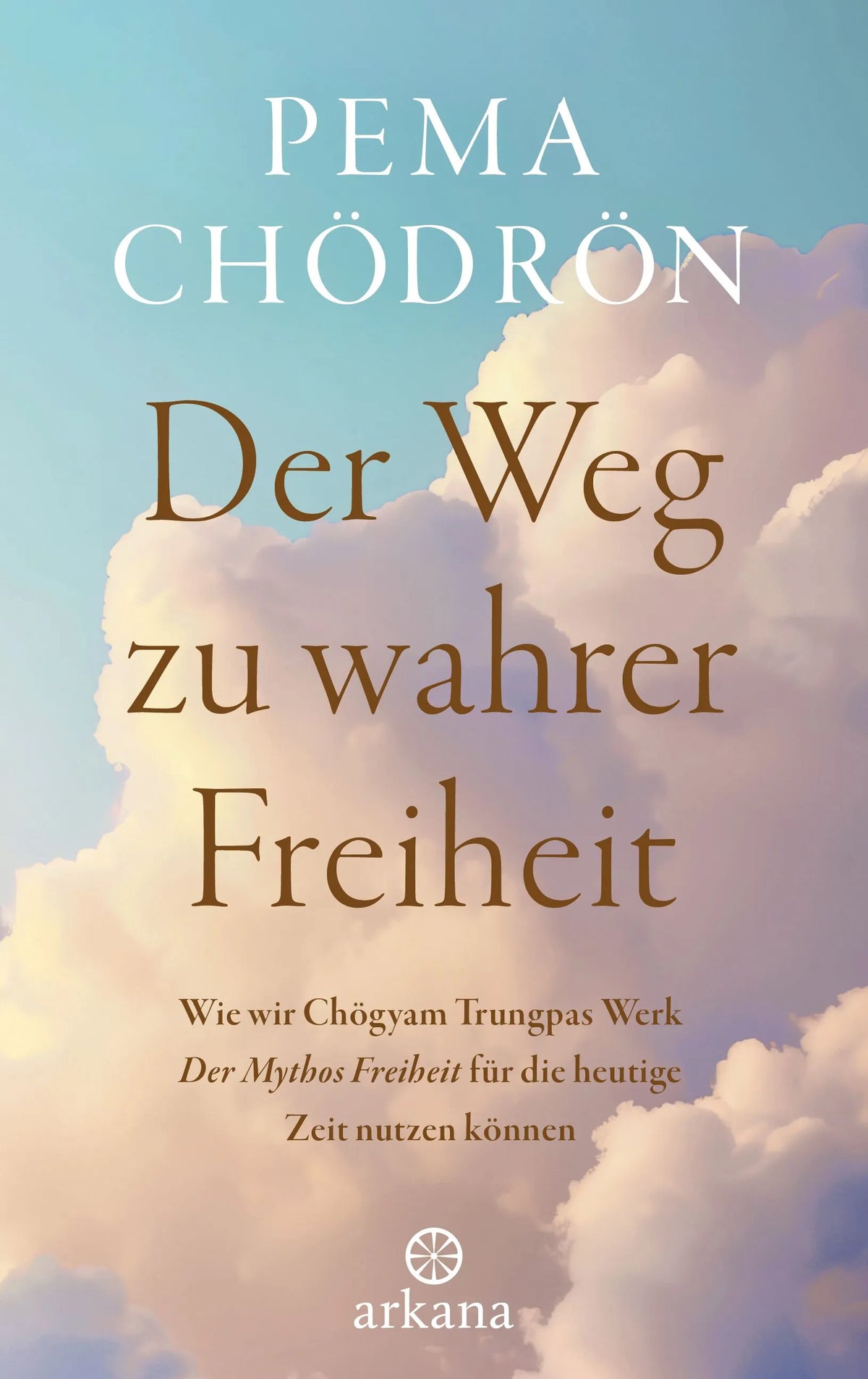 Cover: Der Weg zu wahrer Freiheit (E-Book) von Pema Chödrön