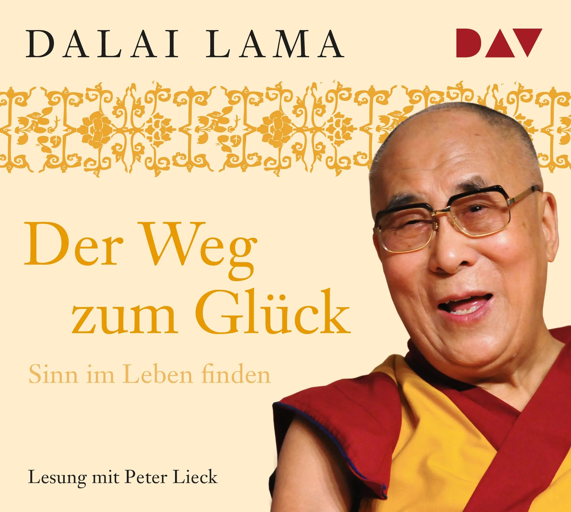 Buchcover von 'Der Weg zum Glück. Sinn im Leben finden' - Hörbuch (CD) von XIV. Dalai Lama