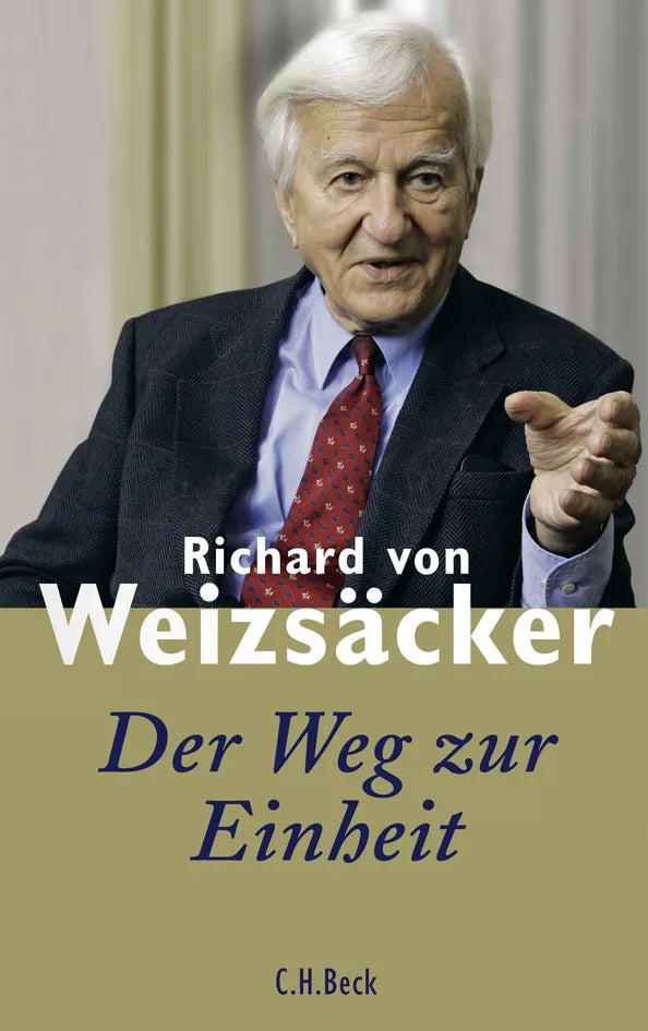 Buchcover von 'Der Weg zur Einheit' - Gebundene Ausgabe von Richard von Weizsäcker