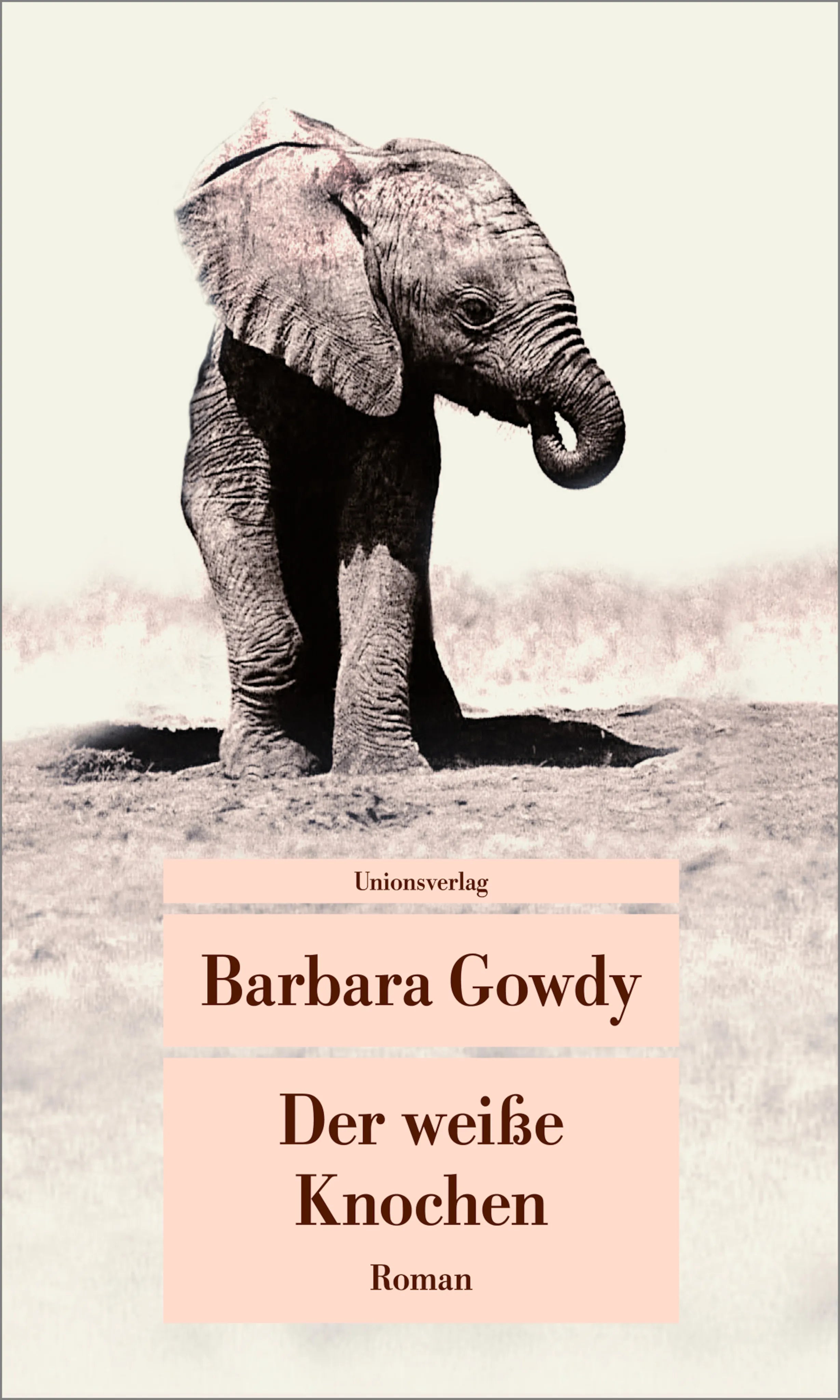 Buchcover von 'Der weiße Knochen' - Taschenbuch von Barbara Gowdy