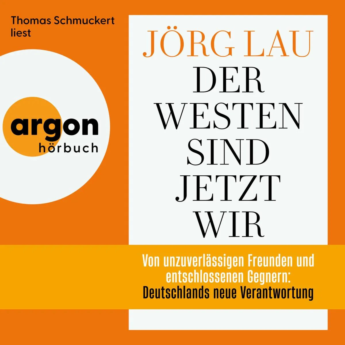 Cover: Der Westen sind jetzt wir (Hörbuch Download) von Jörg Lau