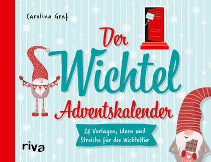 Buchcover von 'Der Wichtel-Adventskalender' - Gebundene Ausgabe von Carolina Graf