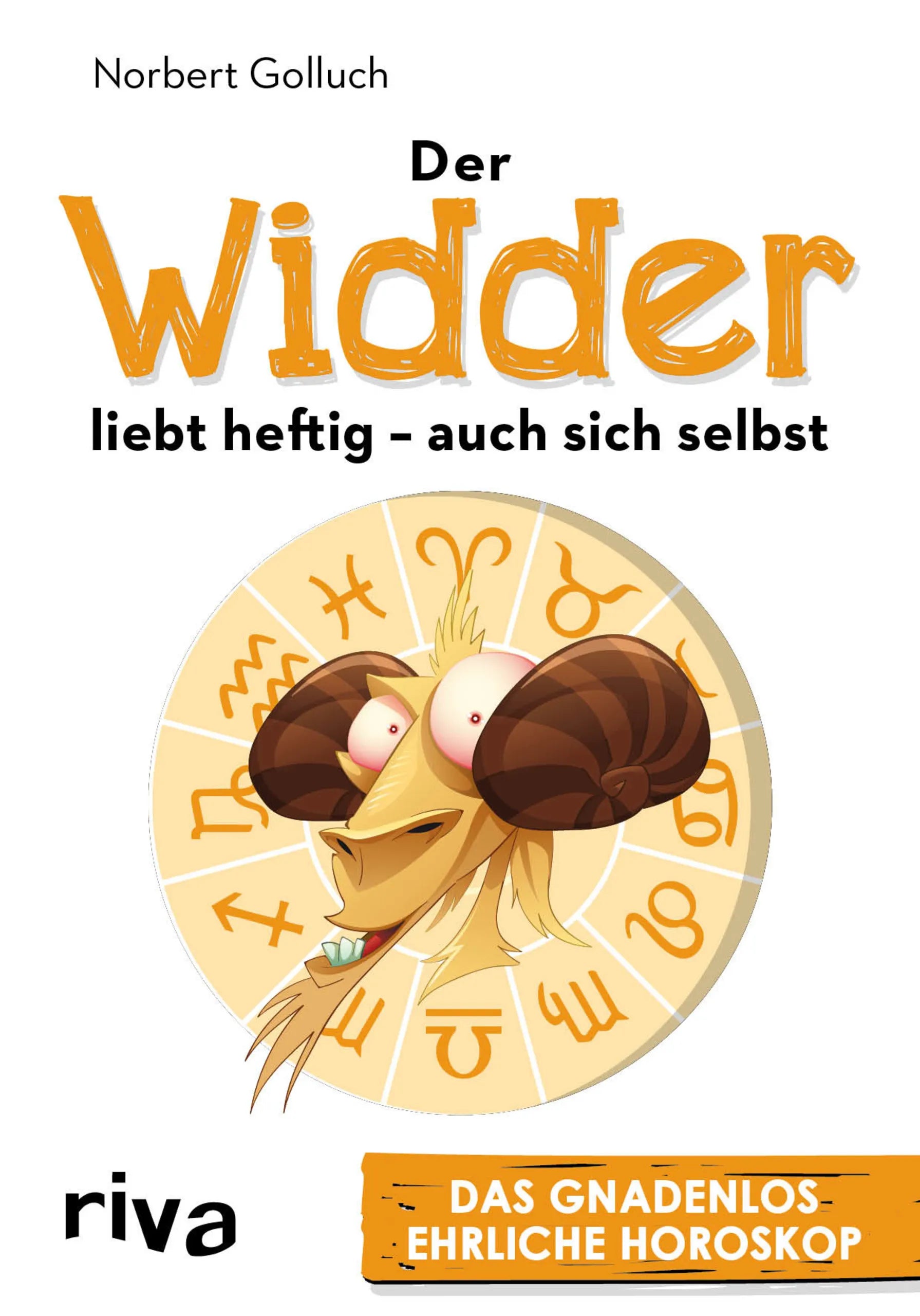 Buchcover von 'Der Widder liebt heftig – auch sich selbst' - Taschenbuch von Norbert Golluch