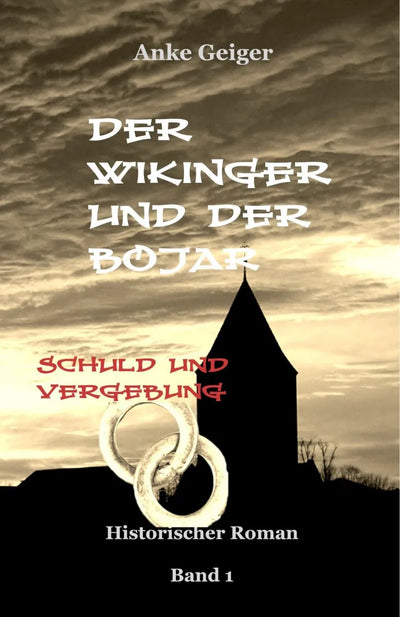 Der Wikinger und der Bojar - Schuld und Vergebung Band 1